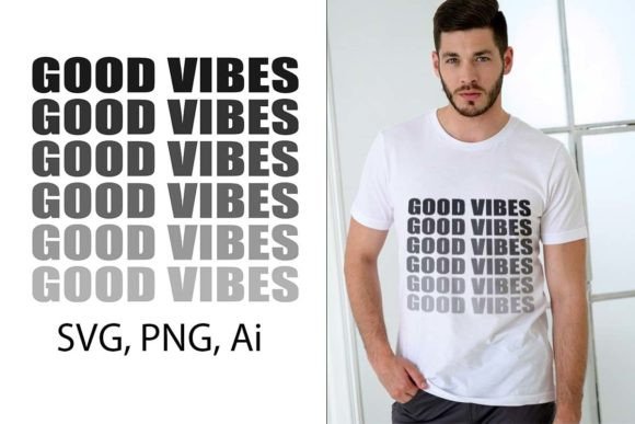 Download Good Vibes T-shirt Design SVG PNG Ai - Shirt design Collection