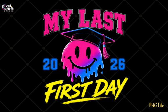 Download My Last First Day Graduation 2026 PNG - Graduation 2026 Collection